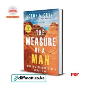 The Measure of a Man: Twenty Attributes of a Godly Man - Gene Getz