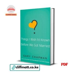 Things I Wish I'd Known Before We Got Married by Gary Chapman PDF eBook – 5 Love Languages Author Pre-Marriage Guide – Buy for Ksh 100 on Cliffmatt Books Kenya