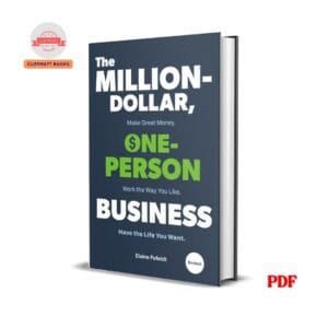 The Million-Dollar, One-Person Business: Make Great Money. Work the Way You Like. Have the Life You Want - Elaine Pofeld