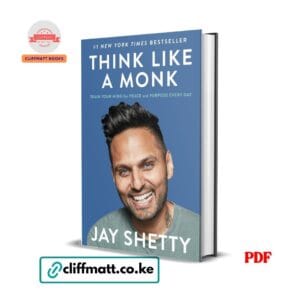 Think Like a Monk: Train Your Mind for Peace and Purpose Every Day - Jay Shetty