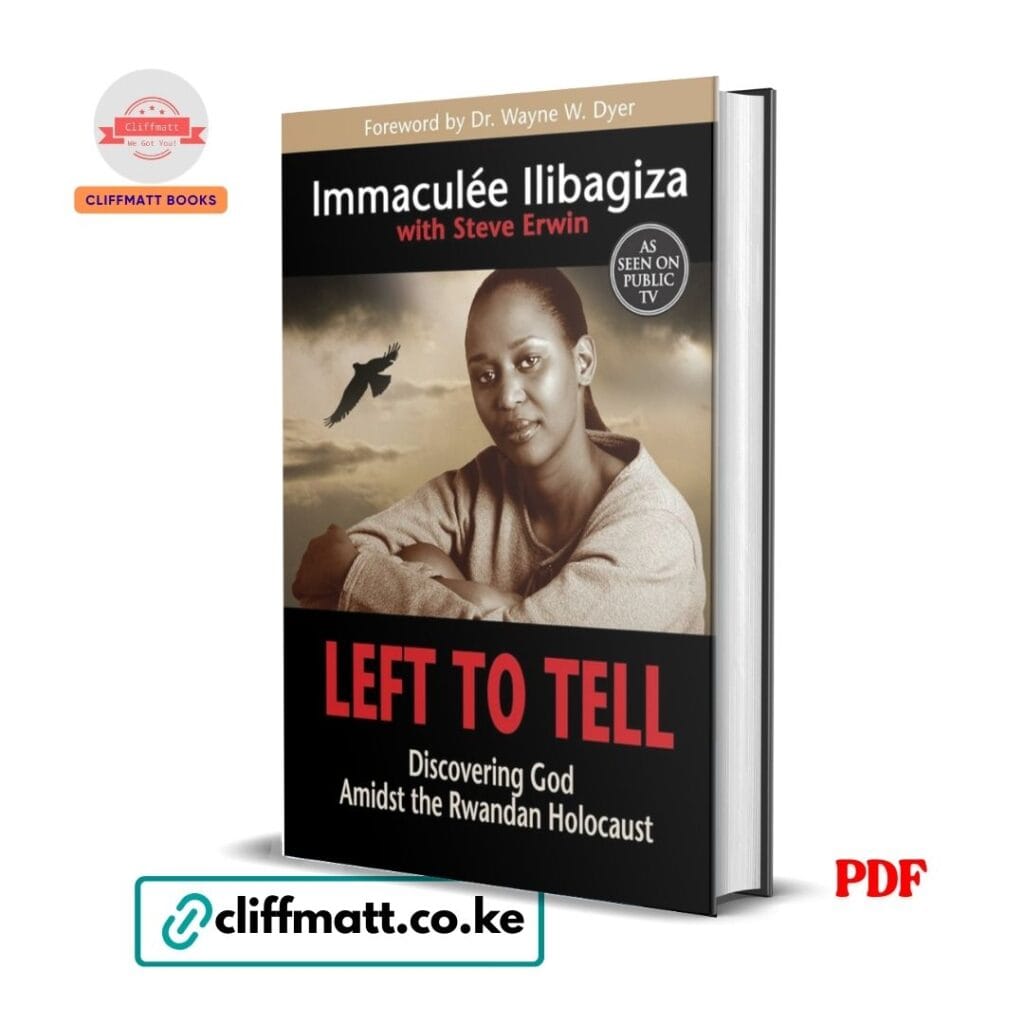 Left to Tell by Immaculee Ilibagiza PDF eBook – Buy for Ksh 100 on Cliffmatt Books Kenya