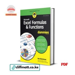 Excel Formulas and Functions For Dummies 5th Edition by Ken Bluttman PDF eBook – Buy for Ksh 100 on Cliffmatt Books Kenya