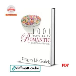 1001 Ways to Be Romantic PDF ebook by Gregory JP Godek – number one national bestseller relationship and romance ideas book available on Cliffmatt Books Kenya