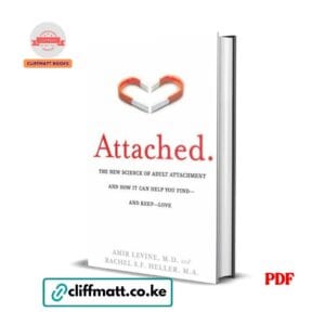 Attached by Amir Levine Rachel Heller PDF eBook – New Science of Adult Attachment Find and Keep Love Penguin – Buy for Ksh 100 on Cliffmatt Books Kenya