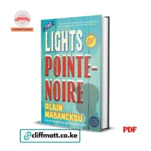 The Lights of Pointe-Noire by Alain Mabanckou PDF eBook – Man Booker International Finalist African Memoir – Buy for Ksh 100 on Cliffmatt Books Kenya