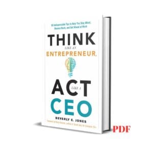 Think Like An Entrepreneur, Act Like A CEO - Beverly jones