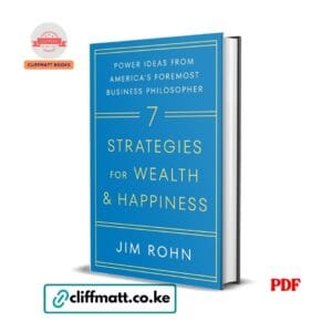 7 Strategies for Wealth & Happiness: Power Ideas from America's Foremost Business Philosopher- Jim Rohn