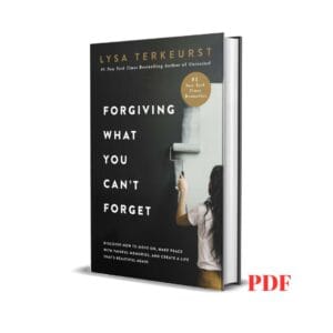 Forgiving what you can't forget - Lysa TerKeurst