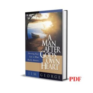 A Man After God's Own Heart - Jim George