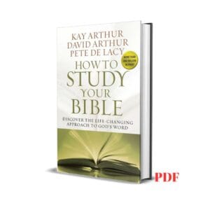 How to Study your Bible - Kay Arthur
