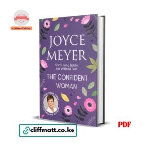 The Confident Woman: Start Today Living Boldly and Without Fear - Joyce Meyer