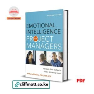 Emotional Intelligence for Project Managers PDF ebook by Anthony Mersino PMP – Second Edition people skills for outstanding results, available on Cliffmatt Books Kenya
