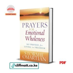 Prayers for Emotional Wholeness: 365 Prayers for Living in Freedom