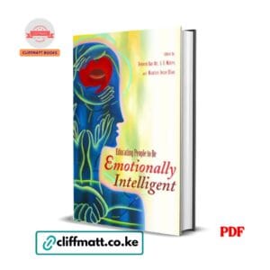 Educating People to Be Emotionally Intelligent PDF eBook – Bar-On Maree Elias – Academic EI Education Resource – Buy for Ksh 100 on Cliffmatt Books Kenya