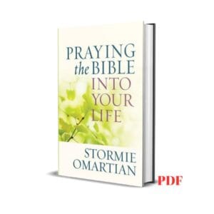 Praying the Bible Into Your Life - Stormie omartian