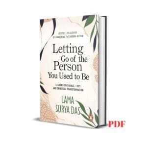 Letting go of the person you used to be : lessons on change, loss, and spiritual transformation