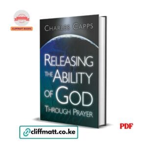 Releasing the Ability of God Through Prayer PDF ebook by Charles Capps – Christian faith and prayer book available on Cliffmatt Books Kenya