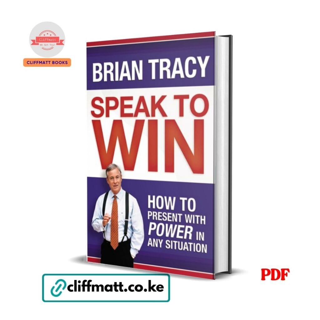 Speak to Win: How to Present with Power in Any Situation - Brian Tracy