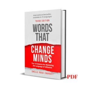 Words That Change Minds: The 14 Patterns for Mastering the Language of Influence - Shelle Rose Charvet