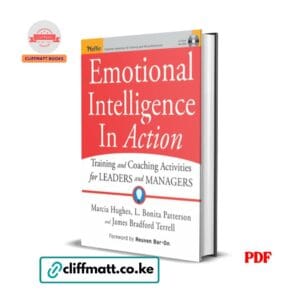 Emotional Intelligence In Action: Training and Coaching Activities for Leaders and Managers