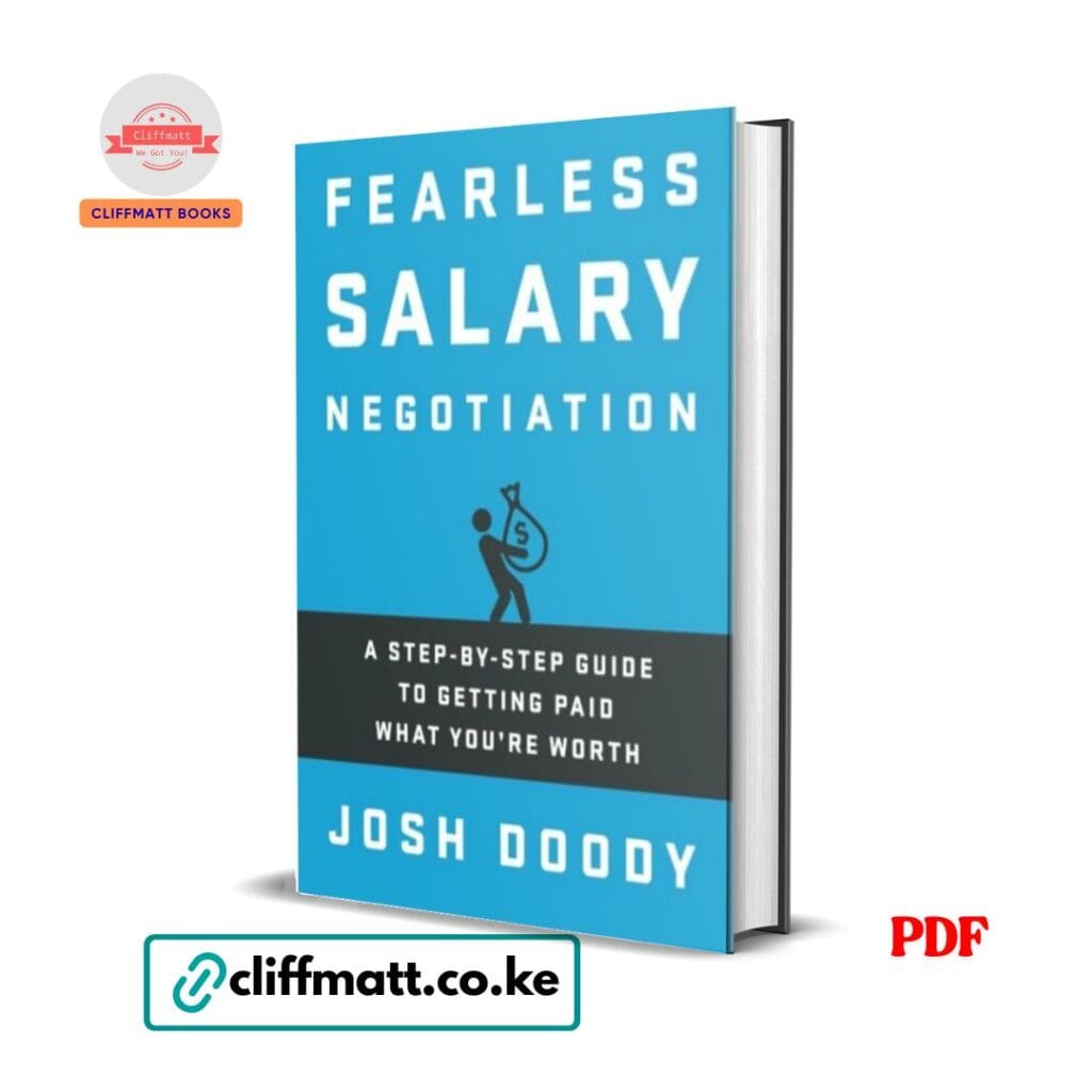 Fearless Salary Negotiation: A step-by-step guide to getting paid what you're worth – Josh Doody