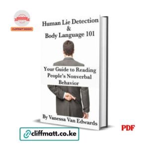 Human Lie Detection and Body Language 101 by Vanessa Van Edwards PDF eBook – Buy for Ksh 100 on Cliffmatt Books Kenya