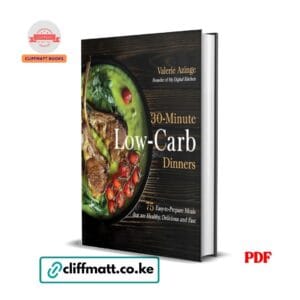 30-Minute Low-Carb Dinners by Valerie Azinge PDF eBook – Buy Online in Kenya | Cliffmatt Books
