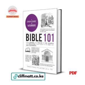 Bible 101: From Genesis and Psalms to the Gospels and Revelation - Dr. Edward D. Gravely PhD