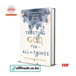 Trusting God in All the Things: 90 Devotions for Finding Peace in Your Every Day – Karen Ehman