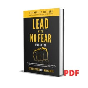 Lead With No Fear: Your 90-day leader shift from worry, insecurity, and self-doubt to inspiration, clarity, and confidence - Mike Acker