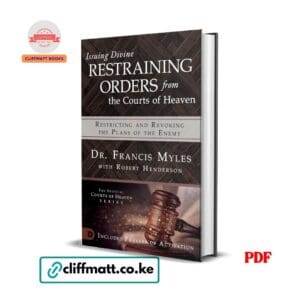 Issuing Divine Restraining Orders from Courts of Heaven - Francis Myles