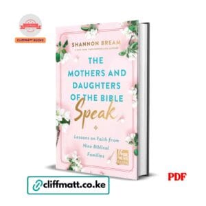 he Mothers and Daughters of the Bible Speak