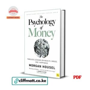 The Psychology of Money by Morgan Housel PDF eBook – Buy for Ksh 100 on Cliffmatt Books Kenya
