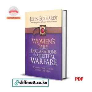Women's Daily Declarations for Spiritual Warfare: Biblical Principles to Defeat the Devil – John Eckhardt
