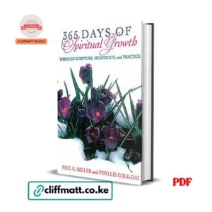 365 Days of Spiritual Growth by Paul E. Miller and Phyllis Cole-Dai PDF eBook – Buy Online in Kenya | Cliffmatt Books