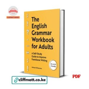 The English Grammar Workbook for Adults by Michael DiGiacomo PDF eBook – Buy for Ksh 100 on Cliffmatt Books Kenya