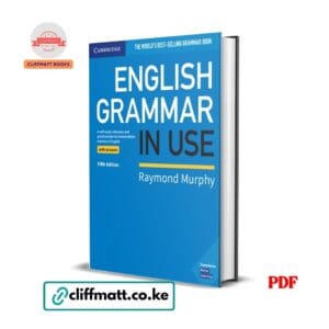English Grammar in Use by Raymond Murphy PDF eBook – World's Best Selling Grammar Book Fifth Edition With Answers Cambridge – Buy for Ksh 100 on Cliffmatt Books Kenya