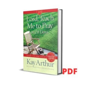 Lord, Teach Me to Pray in 28 Days - Kay Arthur