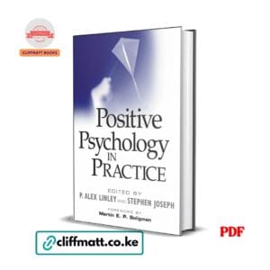 Positive Psychology in Practice by P. Alex Linley and Stephen Joseph PDF eBook – Buy Online in Kenya | Cliffmatt Books