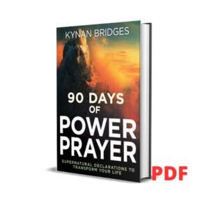 90 Days of Power Prayer: Supernatural Declarations to Transform Your Life  - Kynan Bridges