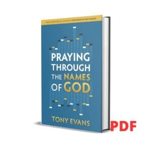 Praying Through the Names of God - Tony Evans