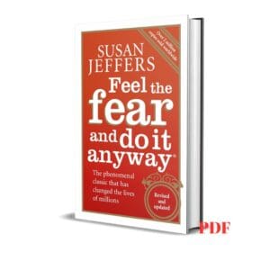 Feel The Fear And Do It Anyway - Susan Jeffers