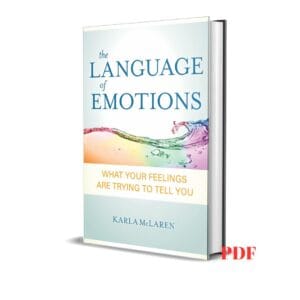 The Language of Emotions: What Your Feelings Are Trying to Tell You -  Karla McLaren
