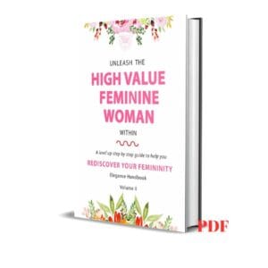 Unleash the high value feminine woman