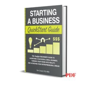 Starting a Business QuickStart Guide -  Ken Colwell PhD