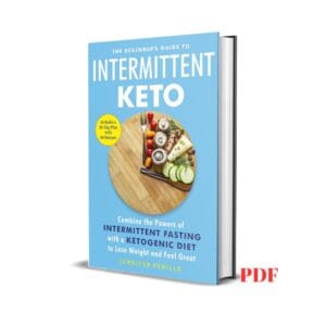 The Beginner's Guide to Intermittent Keto - Jennifer Perillo