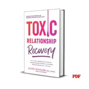 Toxic Relationship Recovery - Jaime Mahler