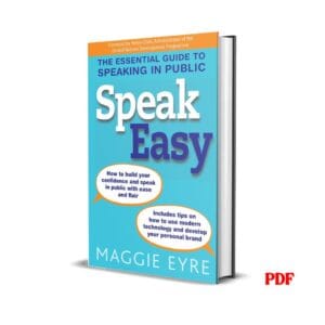Speak Easy: The essential guide to speaking in public – Maggie Eyre
