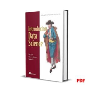 Introducing Data Science: Big data, machine learning, and more, using Python tools - Davy Cielen