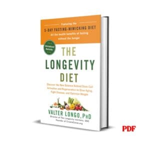 The Longevity Diet: Slow Aging, Fight Disease, Optimize Weight –  Valter Longo
